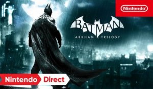 Batman Arkham Trilogy - Trailer d'annonce Switch