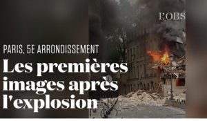 Explosion à Paris : les images de l'incendie et des immeubles effondrés