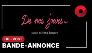 DE NOS JOURS... de Hong Sang-Soo avec Ki Joo-bong, Kim Min-Hee, Song Sunmi : bande-annonce [HD-VOST] | 19 juillet 2023 en salle