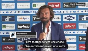 Sampdoria - Pirlo : "Être footballeur est une chose, entraîneur en est une autre"