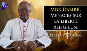 Terres de Mission n°320 - Mgr Dabiré : Menaces sur la liberté religieuse