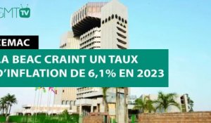 [#Reportage] CEMAC : la BEAC craint un taux d’inflation de 6,1% en 2023