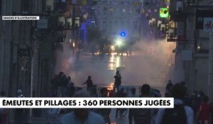 Émeutes et pillages : 360 personnes jugées