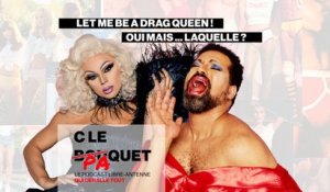 Quelle drag queen es-tu ? - Le paquet Intégral - C le Paquet 22/06/2023
