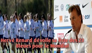 Hervé Renard dévoile sa liste des 23 Bleues pour le Mondial.
