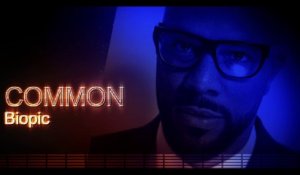 COMMON - BIOPIC (Mon Portrait Ciné)