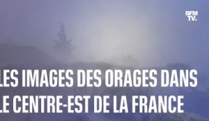 Les images témoins des orages dans le centre-est de la France
