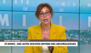 Naïma M'Faddel : «Il faut que la mairie porte plainte pour ces femmes-là», sur les archéologues à Saint-Denis