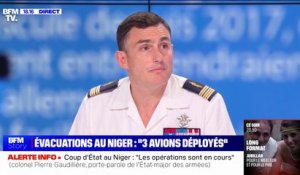 Évacuation des Français au Niger: "L'ambassade reste ouverte", affirme le colonel Pierre Gaudillière (porte-parole de l’État-major des armées)