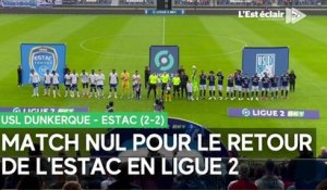 Retour sur la 1ère journée de Ligue 2 : USL Dunkerque - Estac (2-2)