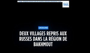 Ukraine : deux villages repris aux Russes dans la région de Bakhmout