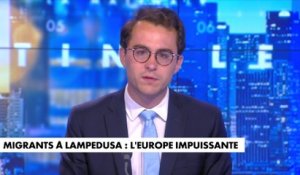 L'édito de Paul Sugy : «Migrants à Lampedusa : L'Europe impuissante»