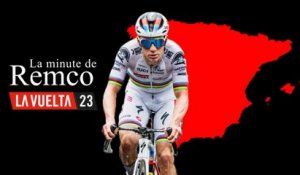La Minute de Remco - Vuelta 2023 - Etape 20