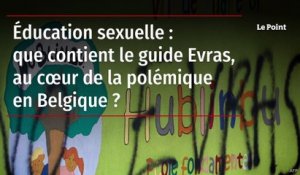 Éducation sexuelle : que contient le guide Evras, au cœur de la polémique en Belgique ?