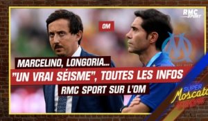 OM : Marcelino, Longoria..."un vrai séisme", toutes les infos RMC Sport sur l'OM