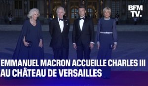Emmanuel Macron accueille Charles III au château de Versailles pour le dîner d'État en son honneur