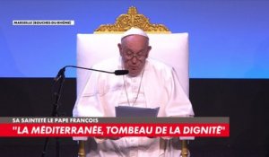 Sa Sainteté le pape François : «La Méditerranée, berceau de la civilisation ou bien tombeau de la dignité»
