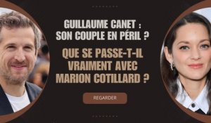 Guillaume Canet : Son Couple en Péril ? Que Se Passe-t-il Vraiment avec Marion Cotillard ?