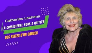 Urgent : Mort de Catherine Lachens à l’âge de 78 ans