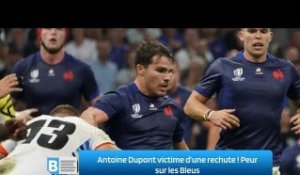 Antoine Dupont victime d’une rechute ! Peur sur les Bleus