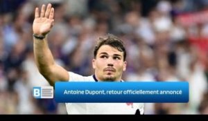Antoine Dupont, retour officiellement annoncé