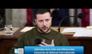 Zelensky veut créer une Alliance des industries de défense internationale