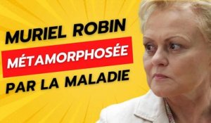 Muriel Robin métamorphosée par la maladie : Son apparence déconcertante