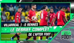 Villarreal 1-0 Rennes : Le débrief complet de l'After foot