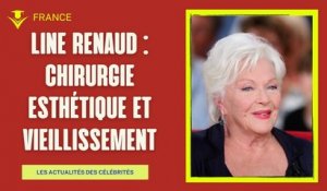 Line Renaud : Chirurgie esthétique et acceptation du vieillissement - Ses confessions exclusives
