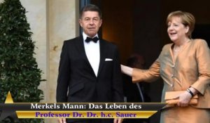 Merkels Mann: Das Leben des Professor Dr. Dr. h.c. Sauer