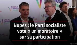 Nupes : le Parti socialiste vote « un moratoire » sur sa participation