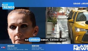 La sœur de Céline Dion se bat contre les rumeurs sur sa santé : "Ne laissez pas place aux histoires inventées !"