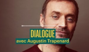 Dialogue avec Augustin Trapenard