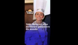 Nina Métayer, la Française élue meilleure pâtissière du monde