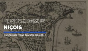 Qui était Trivulce Castelli, le nostradamus niçois ?