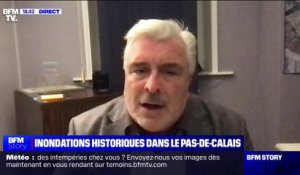 Crues dans le Pas-de-Calais: "C'est une situation tout à fait historique", affirme le maire de Boulogne-sur-Mer, Frédéric Cuvillier