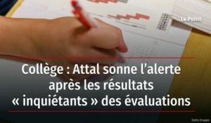 Collège : Attal sonne l’alerte après les résultats « inquiétants » des évaluations