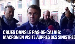 Crues dans le Pas-de-Calais: Emmanuel Macron en visite auprès des sinistrés