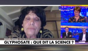Michèle Rivasi : «Tous les scientifiques qui ont étudié le glyphosate nous disent que c'est un produit dangereux»