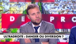 Alexandre Devecchio : «J’ai vraiment l’impression que l’on se sert de 200 personnes d’ultradroite pour faire croire qu’il y a une menace fasciste en France»