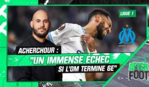 Ligue 1 : "Un immense échec si l'OM termine 6e" estime Acherchour (After Foot)