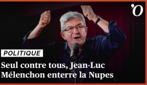 Seul contre tous, Jean-Luc Mélenchon enterre la Nupes