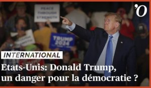 Etats-Unis: Donald Trump, un danger pour la démocratie ?