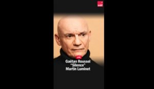 Silence - Gaëtan Roussel reprend Martin Luminet