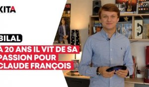 Bilal, 20 ans, fan absolu de Claude François