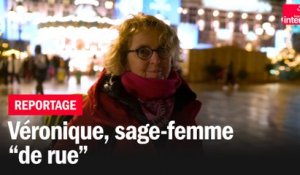 "Je finis ma carrière comme je l'ai commencée : dans l'humanitaire" : Véronique, sage-femme "de rue"