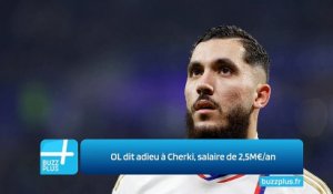 OL dit adieu à Cherki, salaire de 2,5M€/an
