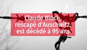 Claude Bloch, rescapé d'Auschwitz, est décédé à 95 ans