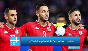 Un Tunisien privé de la CAN, raison terrible