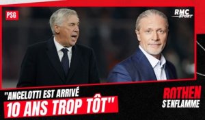 PSG : "Ancelotti est arrivé 10 ans trop tôt", regrette Petit